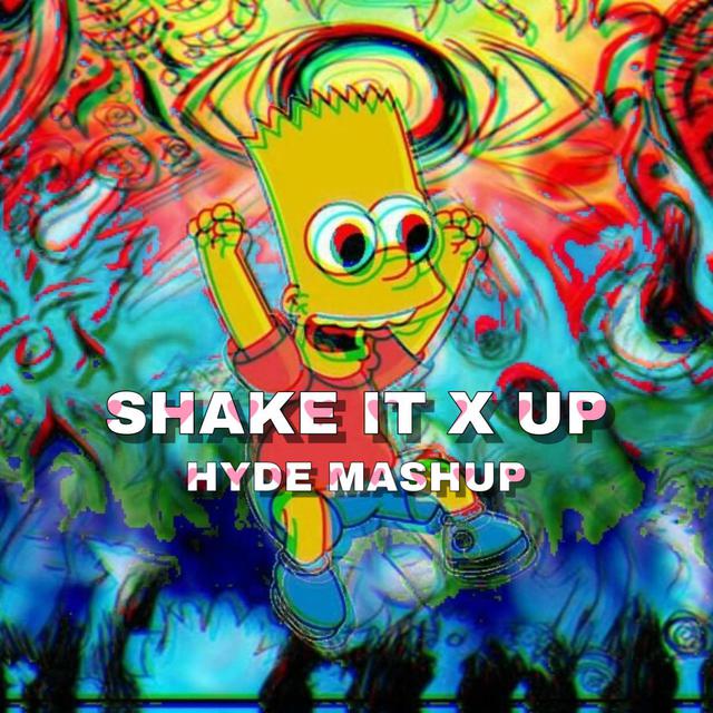 HYDEGOR - Global Deejays-Shake It X UP (HYDE MashUp)（HYDEGOR remix）