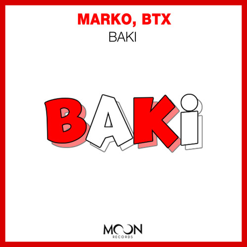 DJ Marko,胡垒BTX - BAKI (Original Mix)