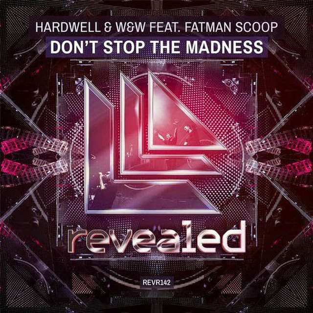 Hardwell,W&W,Fatman Scoop - Don't Stop the Madness (Jaxx & Vega Bootleg)
