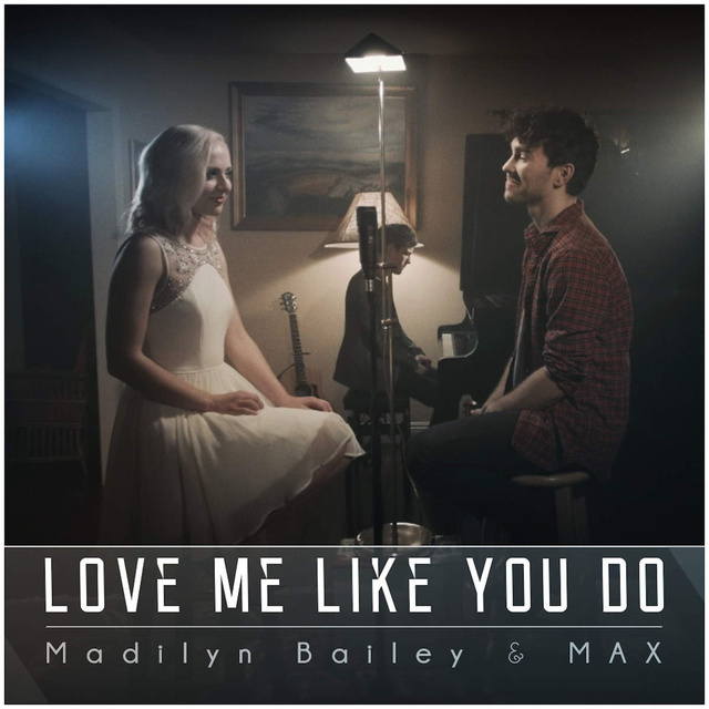 MADILYN,MAX,Kurt Hugo Schneider - Love Me Like You Do