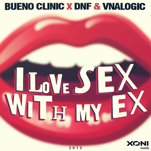 DNF,Bueno Clinic - I Love With My Ex (Original Mix)