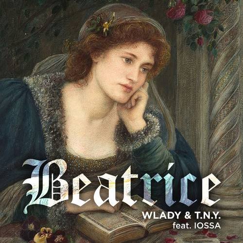 Wlady & T.N.Y. feat Iossa - Beatrice (Original Mix)
