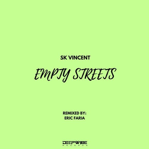 SK Vincent - Empty Streets (Original Mix)