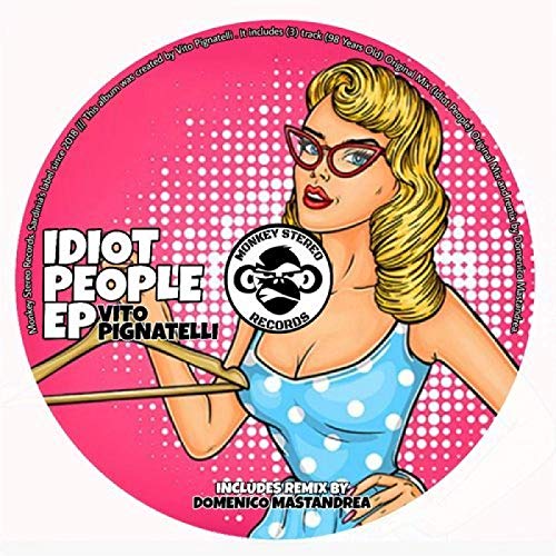 Vito Pignatelli - Idiot People (Original mix)