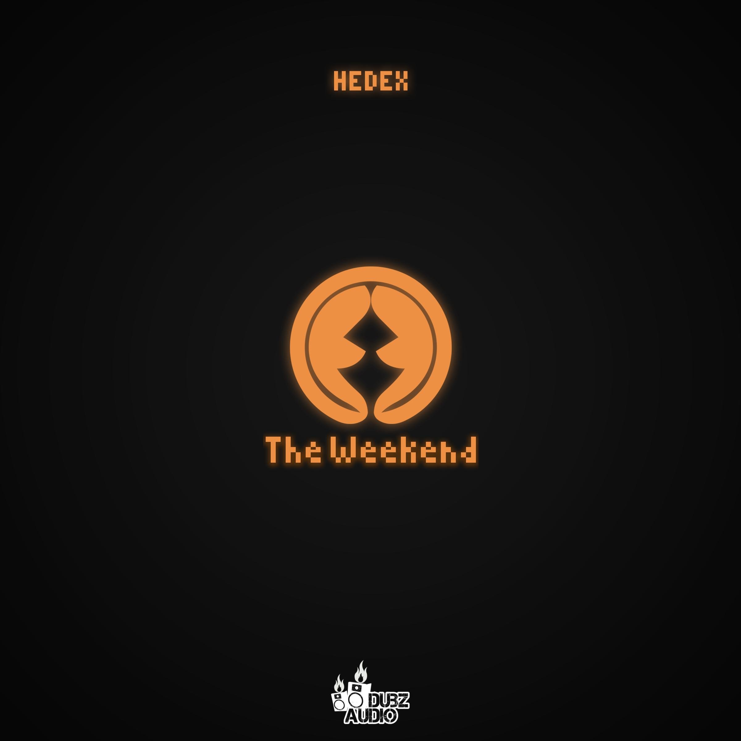 Hedex feat. MC Skywalker - The Weekend (Original Mix)