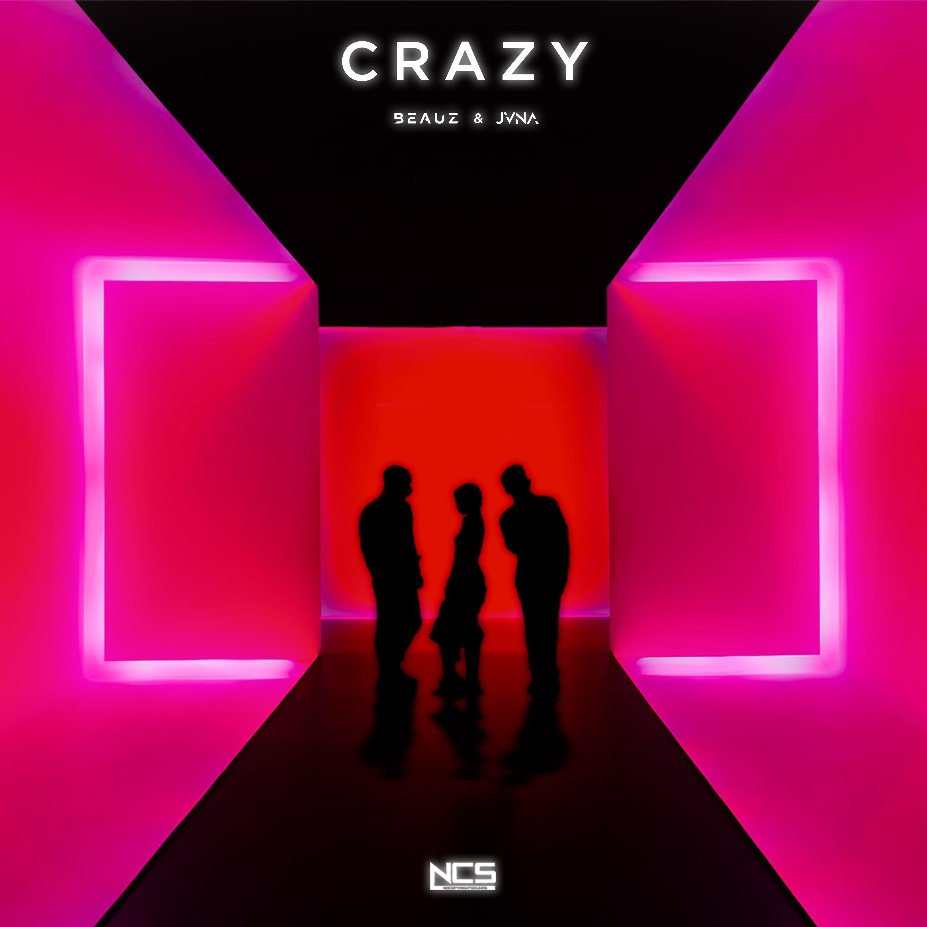 BEAUZ & JVNA - Crazy (Original Mix)