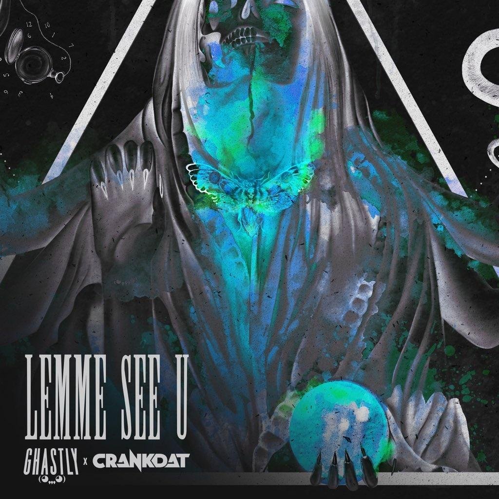 Ghastly & Crankdat - Lemme See U (Original Mix)
