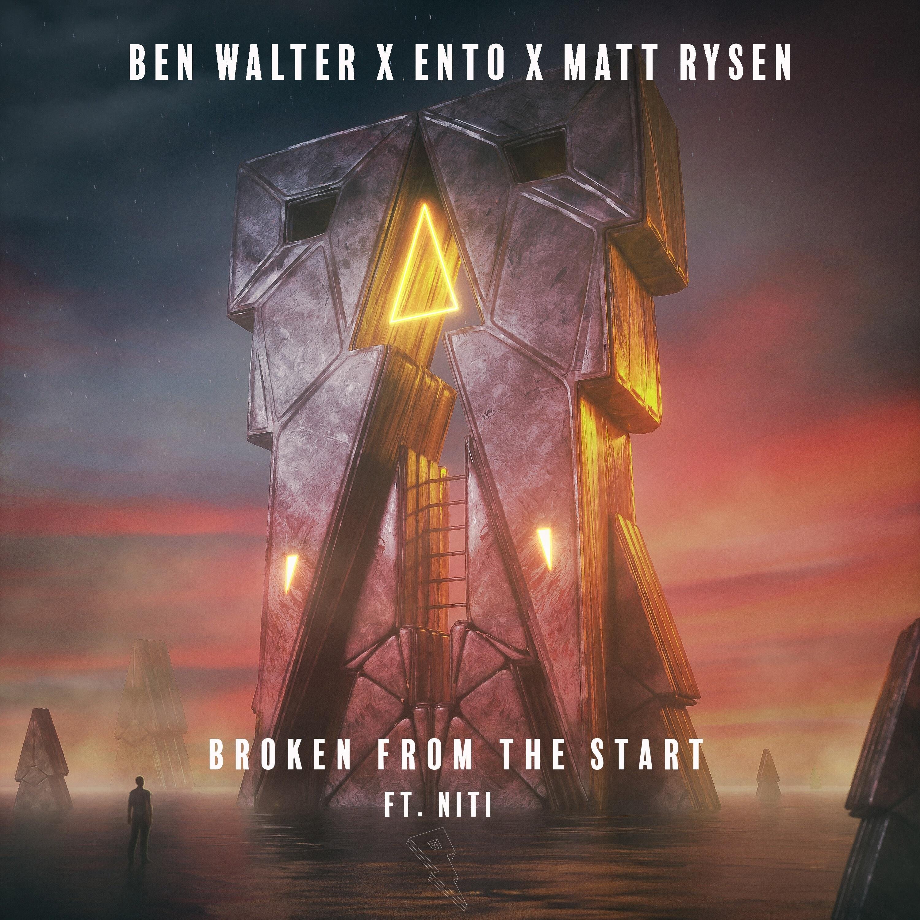 Ben Walter, Ento & Matt Rysen - Broken From The Start (Original Mix)
