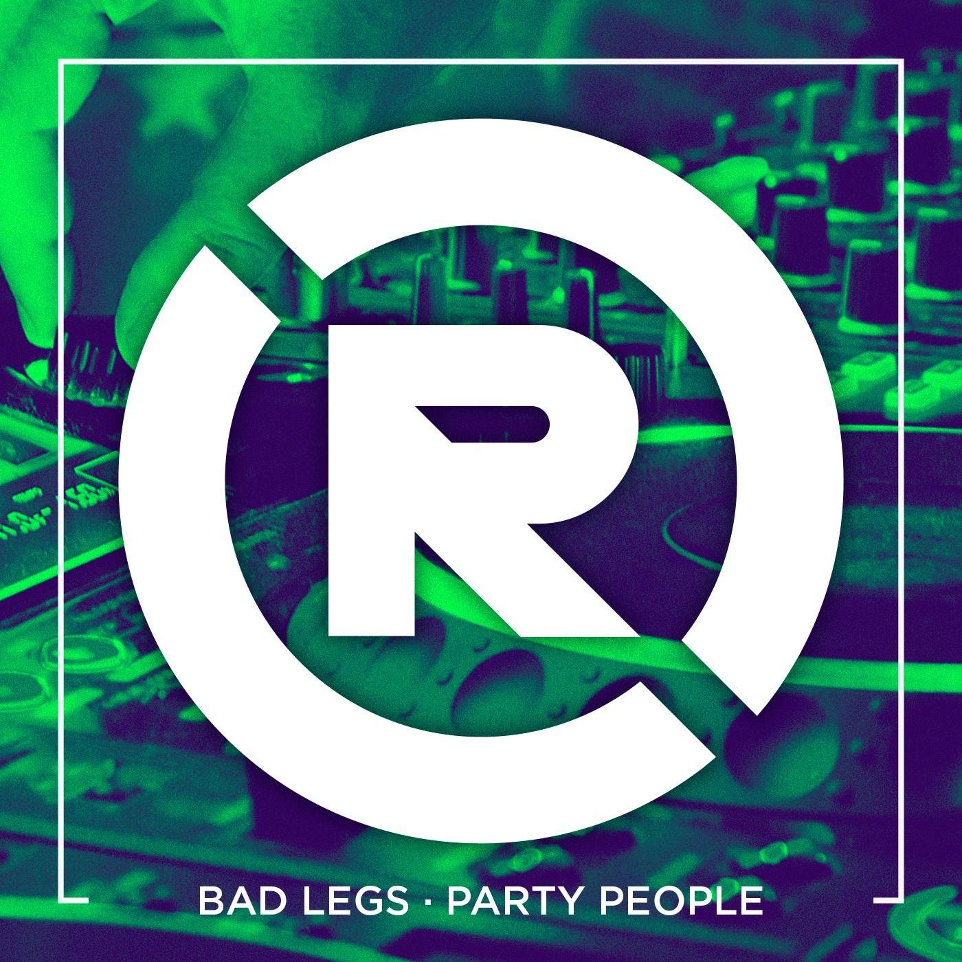 Bad Legs - Party People (Original Mix)