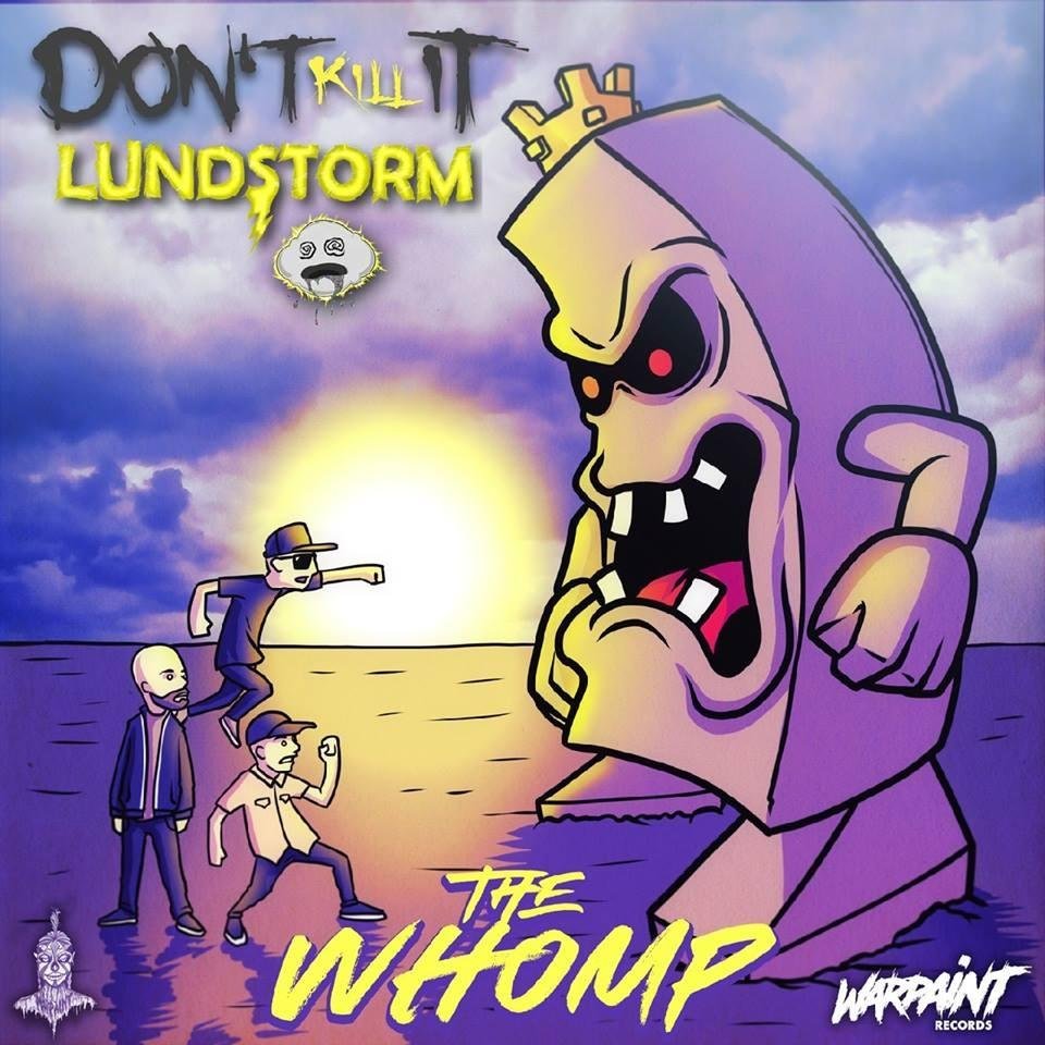 Don’t Kill It & Lundstorm - The Whomp (Original Mix)