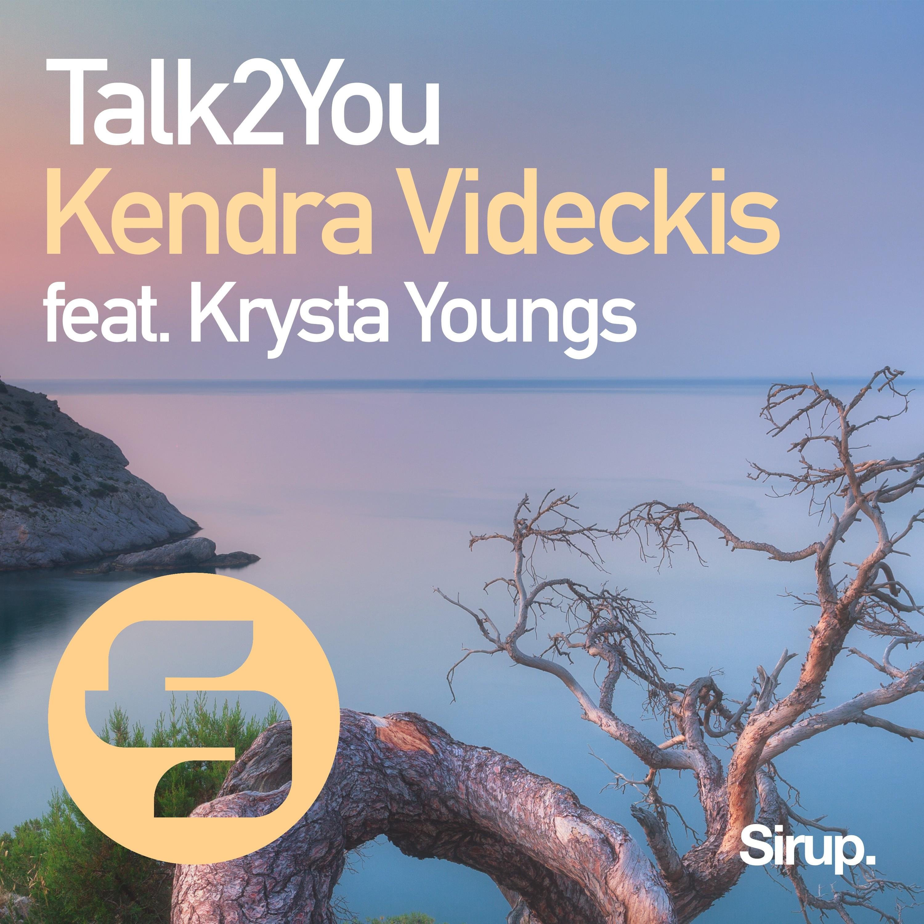 Kendra Videckis - Talk2You feat Krysta Youngs (Original Club Mix)