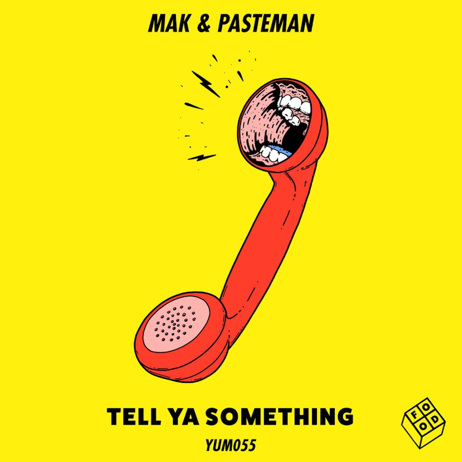Mak & Pasteman - Tell Ya Something (Junior Sanchez Extended Remix)