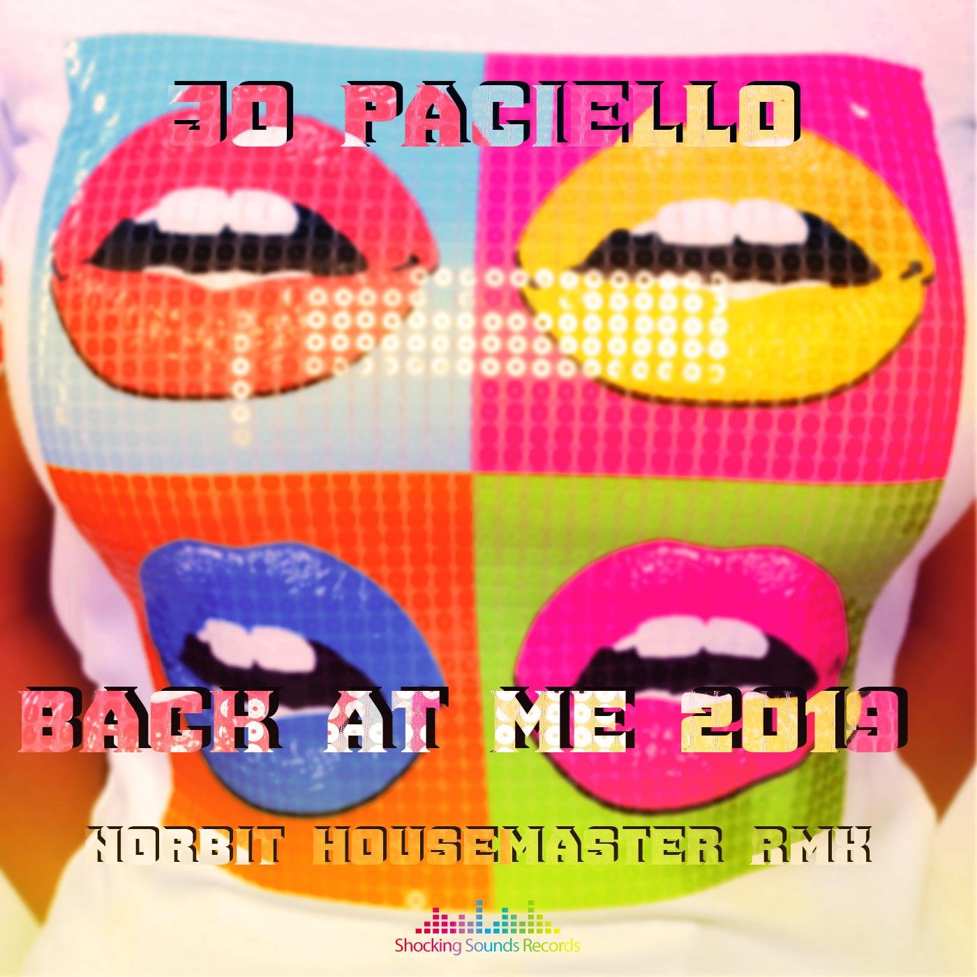 Jo Paciello - Back At Me 2019 (Norbit Housemaster Remix)