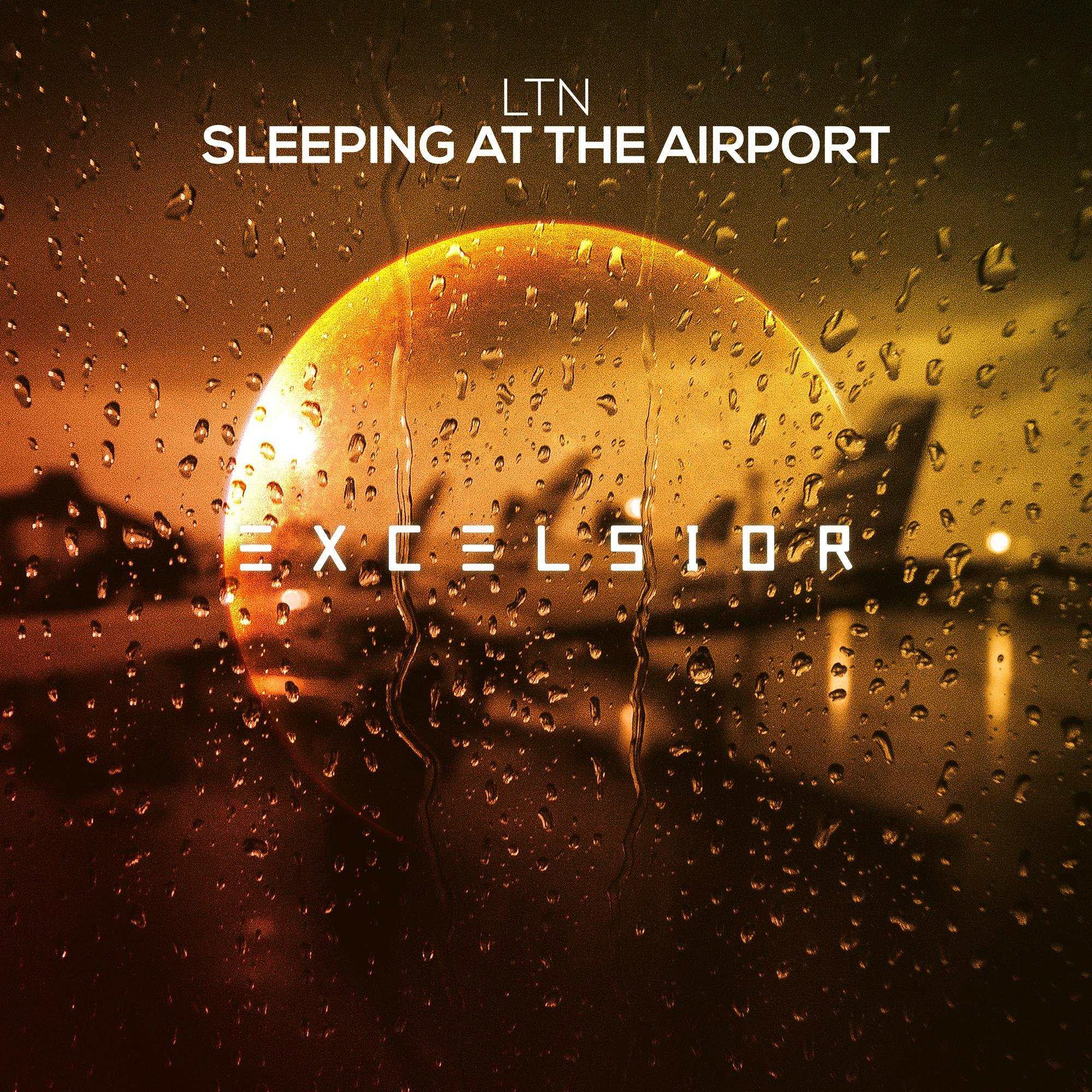LTN - Sleeping At The Airport (Extended Mix)