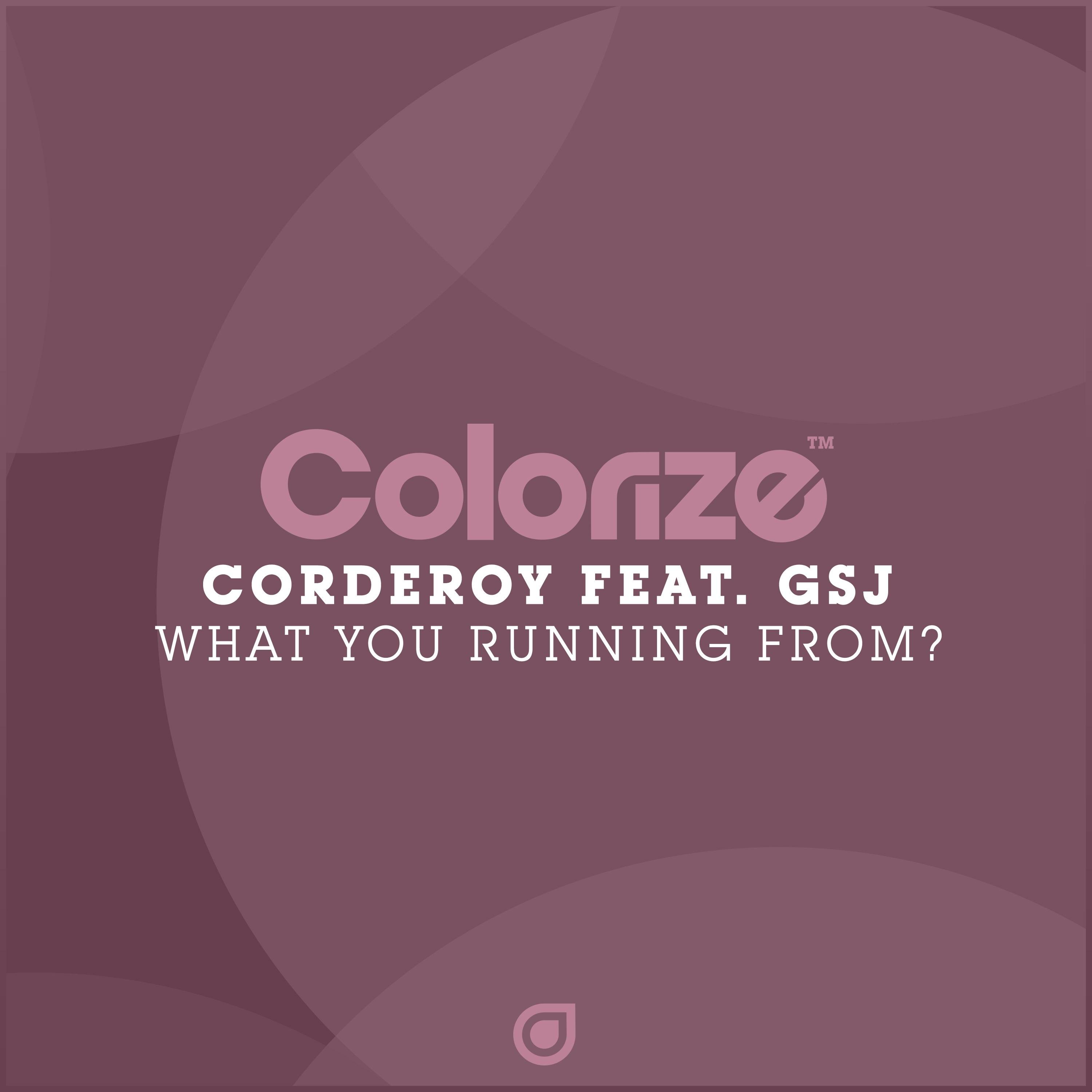 Corderoy, GSJ - What You Running From (Extended Mix)