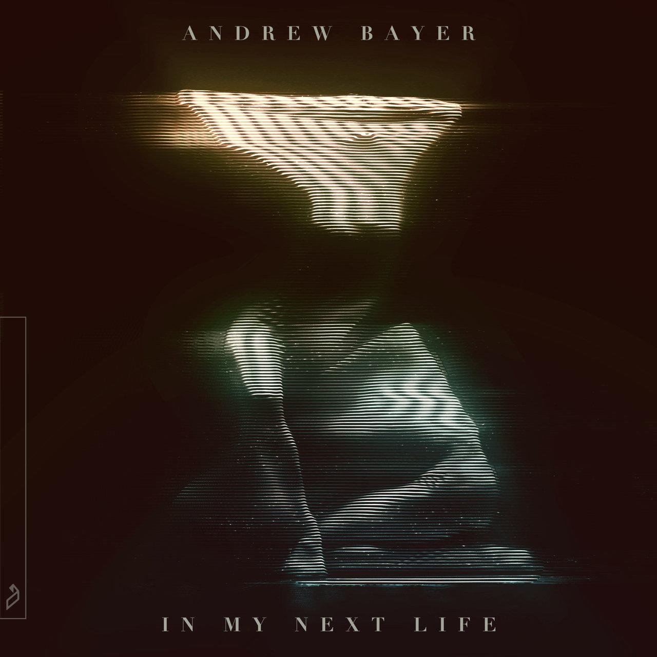 Andrew Bayer, Alison May - In My Last Life (In My Next Life Extended Mix)