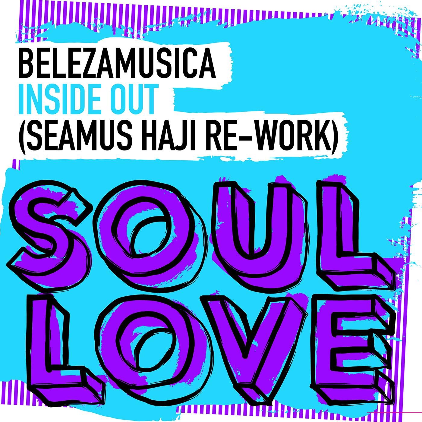 Belezamusica - Inside Out (Seamus Haji Re-Work Extended)