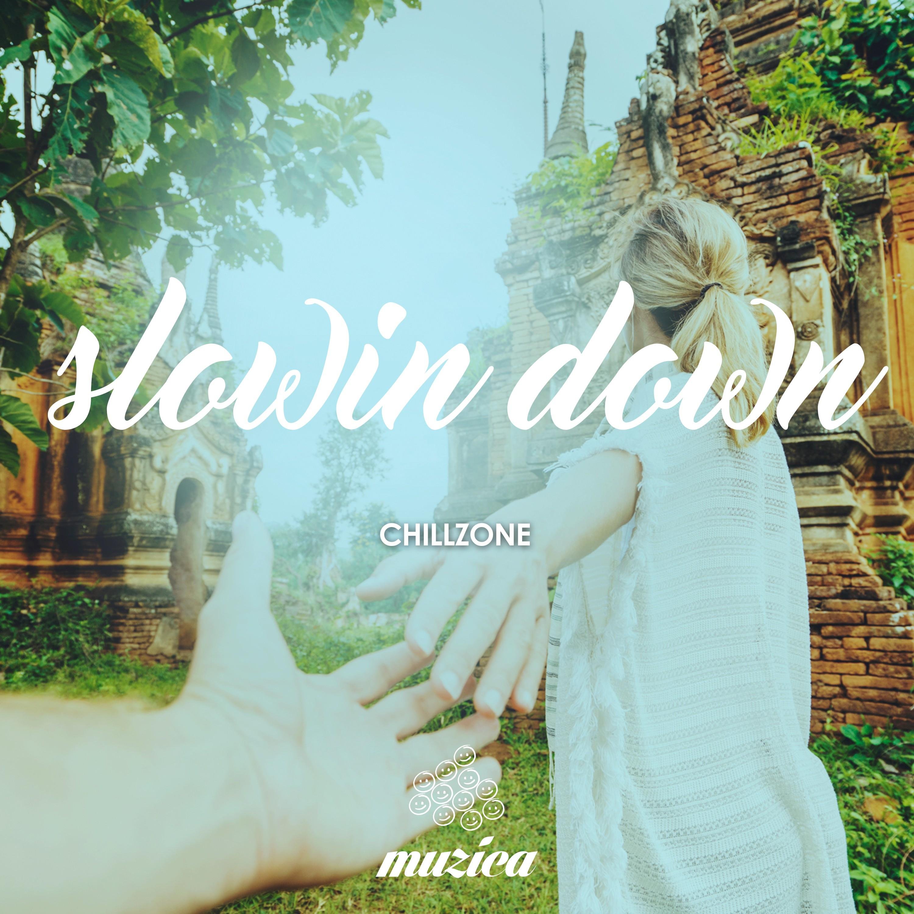 Chillzone - Slowin Down (Original Club Mix)