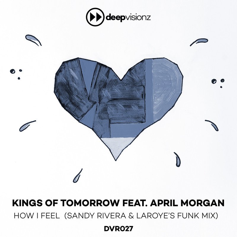 Kings Of Tomorrow, April Morgan - How I Feel (Sandy Rivera & Laroye's Funk Mix)
