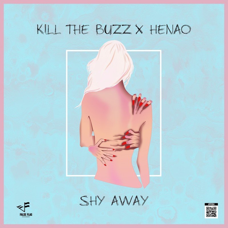 Kill The Buzz, Henao - Shy Away (Original Mix)