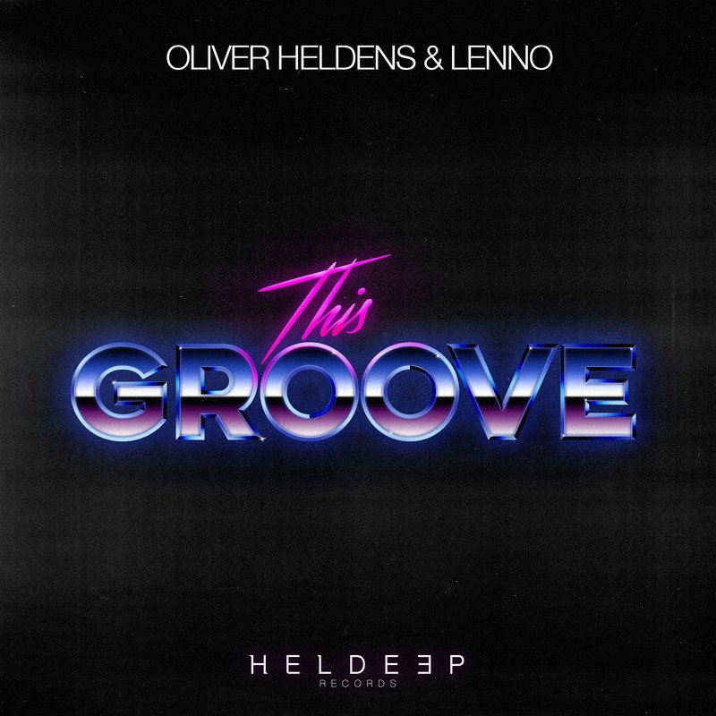 Lenno, Oliver Heldens - This Groove (Extended Mix)