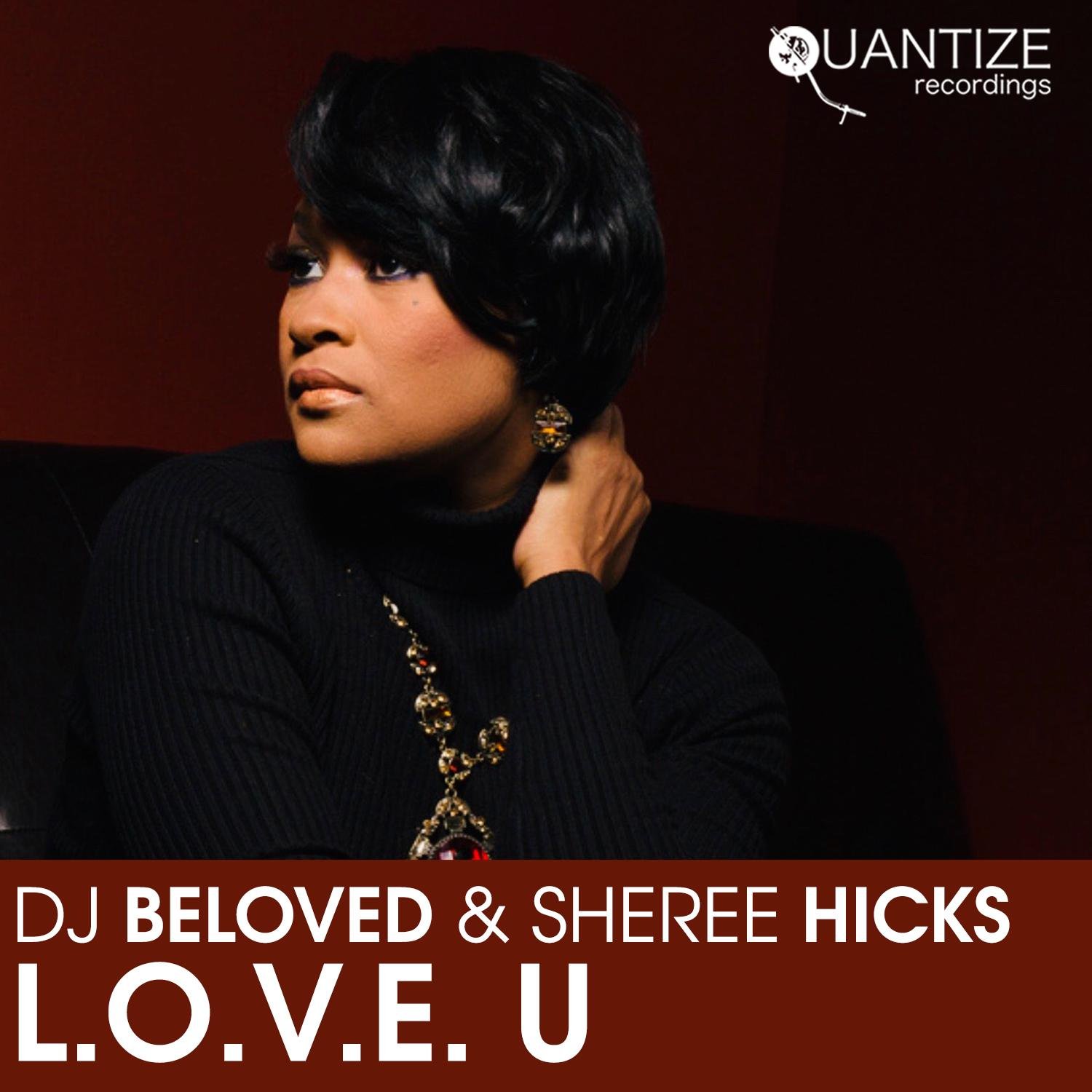 DJ Beloved, Sheree Hicks - L.O.V.E. U (Booker T Remix)