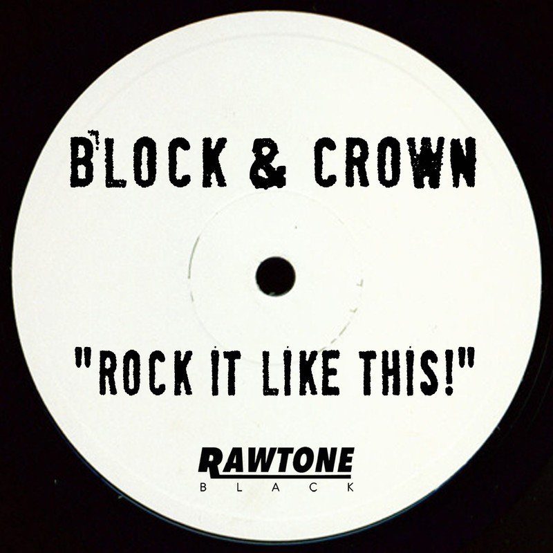 Block & Crown - Rock It Like This! (Original Mix)