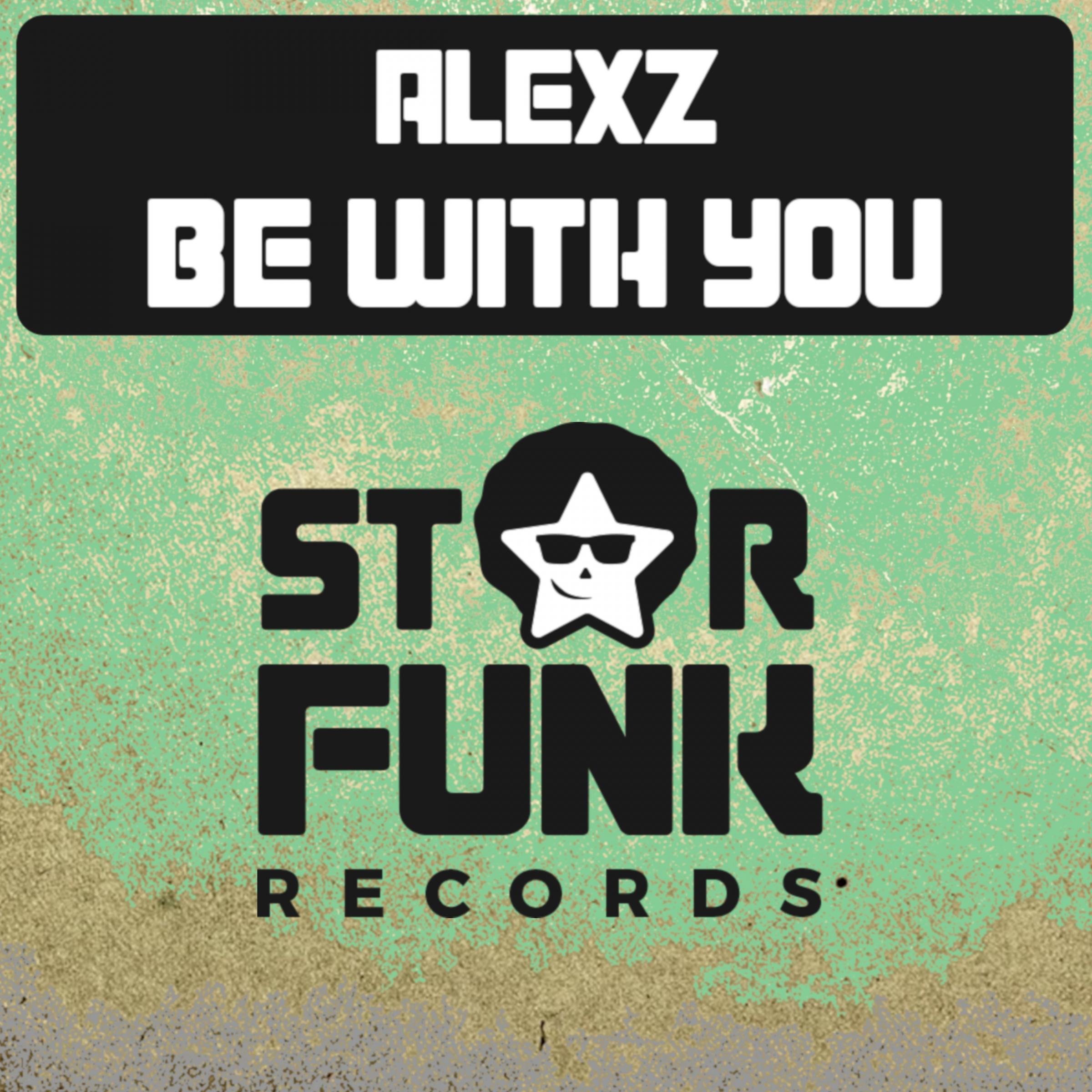Alexz - Be With You (Original Mix)