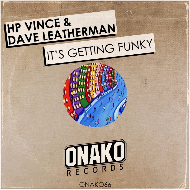 HP Vince, Dave Leatherman - It's Getting Funky (Original Mix)