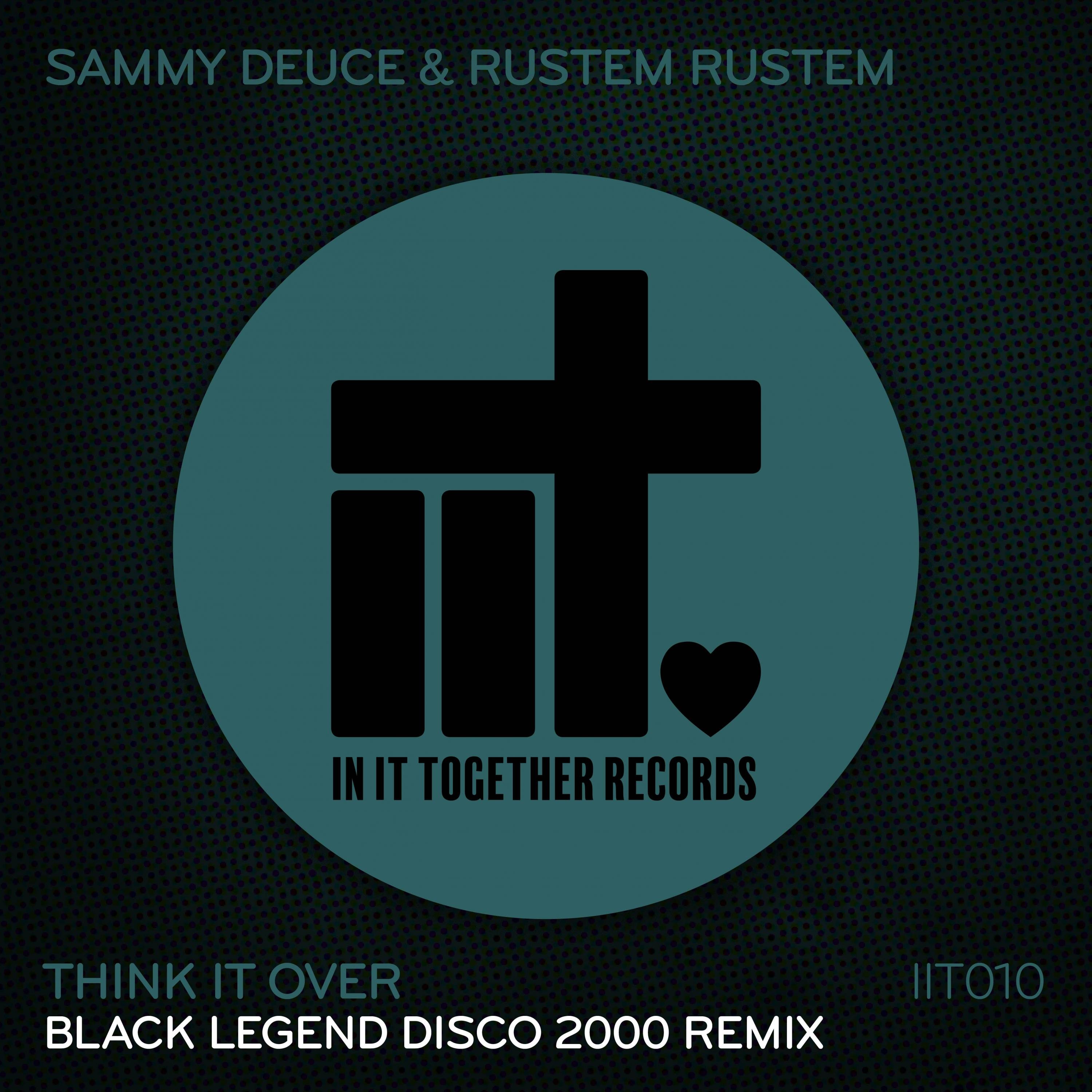 Sammy Deuce, Rustem Rustem - Think It Over (Black Legend 2000 Disco Extended Remix)