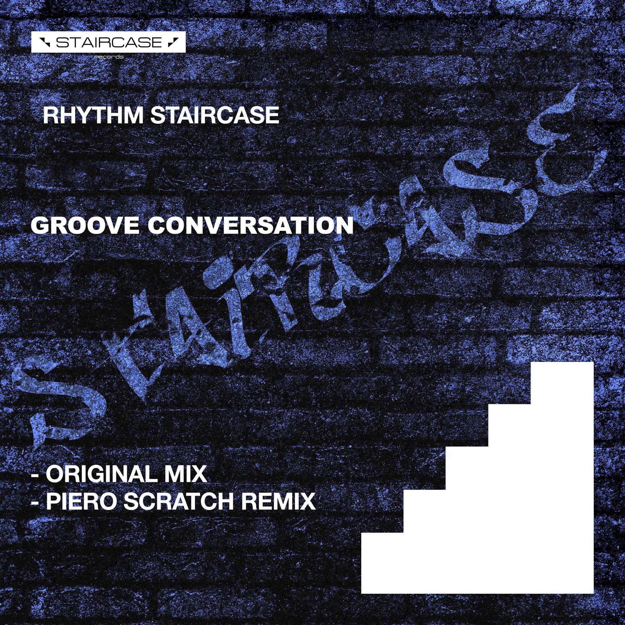 Rhythm Staircase - Groove Conversation (Piero Scratch Remix)