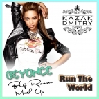 Beyonce - Run The World(Kazak Dmitry Big Room Mash Up)