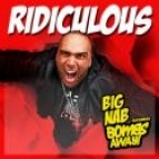 Big Nab ft Bombs Away - Ridiculous(Radio Edit)