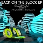 Gloumout - Back on the Block(Original Mix)