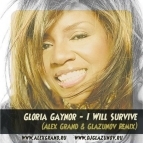 Gloria Gaynor - I Will Survive(Alex Grand Glazunov Extended Remix)